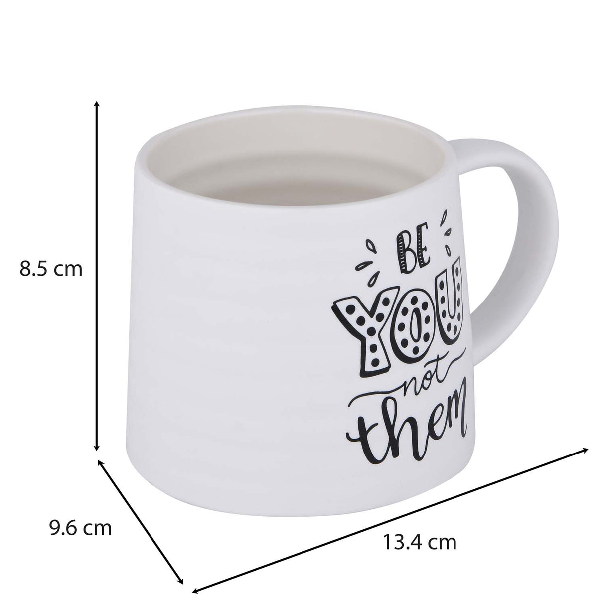 Be You Not Them Printed 420 ml Ceramic Coffee Mug- White
