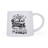 Be Kind Printed 420 ml Ceramic Coffee Mug- White