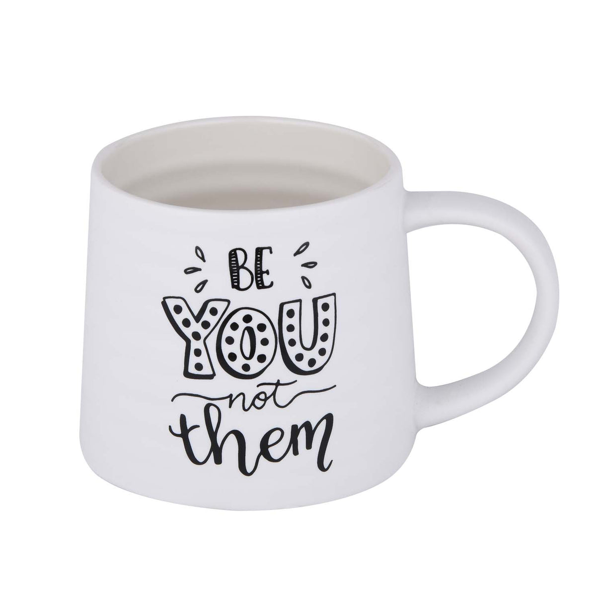 Be You Not Them Printed 420 ml Ceramic Coffee Mug- White