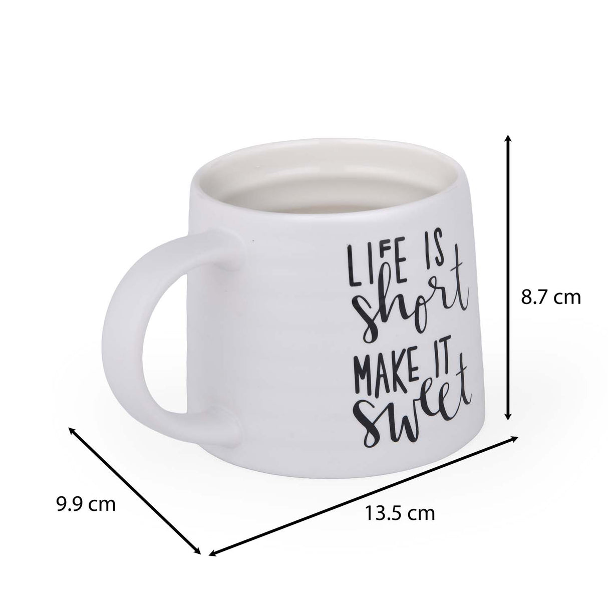 Life Is Short Make It Sweet Printed 420 ml Ceramic Coffee Mug- White